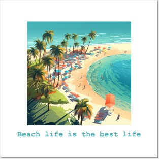 Beach life is the best life Posters and Art